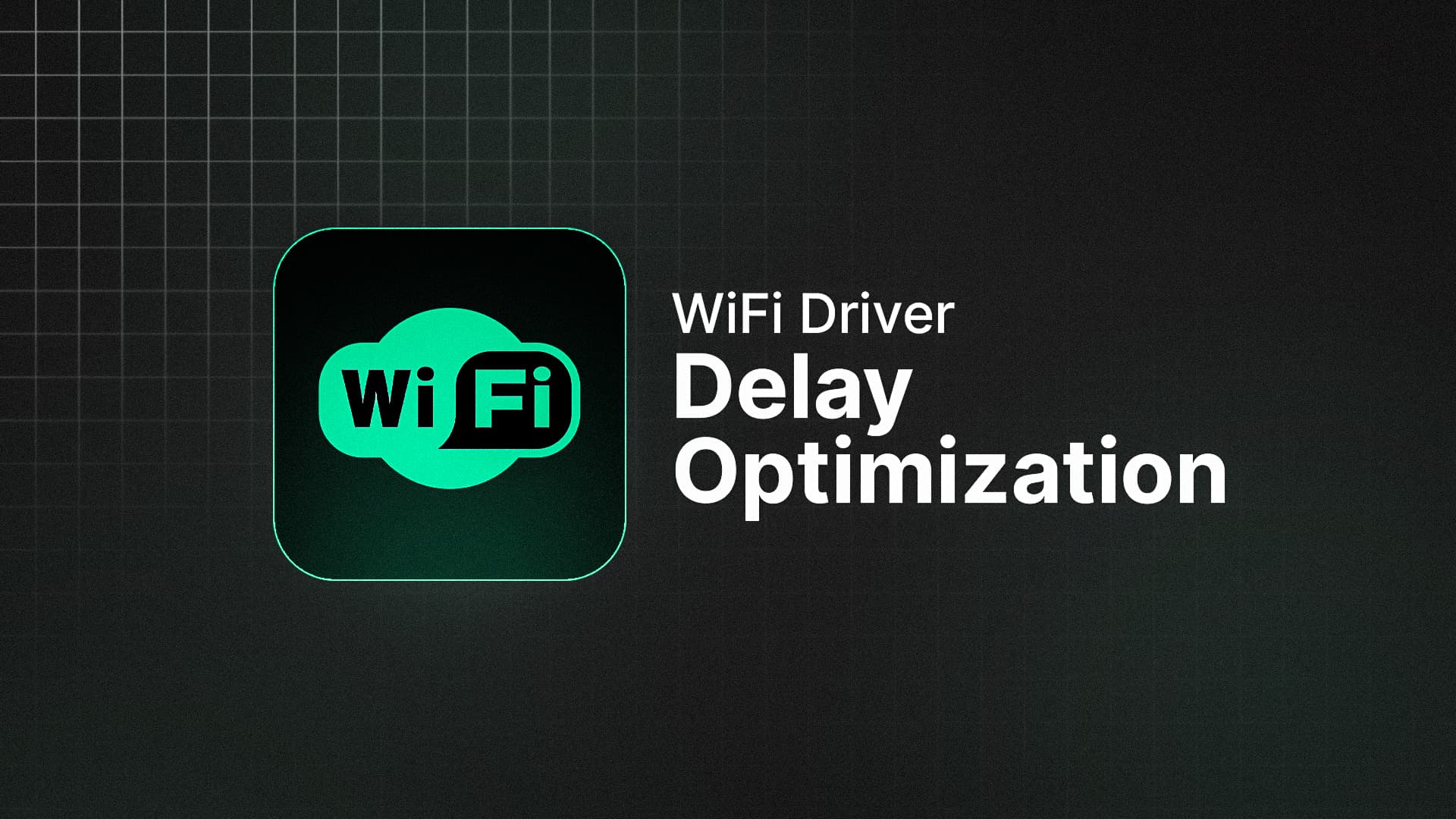 WiFi Driver Delay Optimization